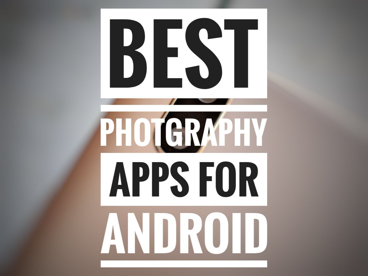 Photography Apps For Android